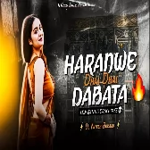 Harnawe Dhai Dhai Dabata (Edm Extra Bass) Dj Nitesh Bokaro
