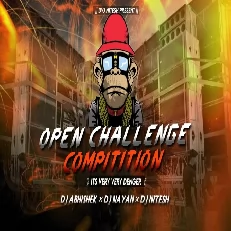 DJ Sarzen Open Challenge Competition (Edm Humming Remix) DJ Abhishek X DJ Nayan X DJ Nitesh