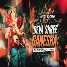 Deva Shree Ganesha DJ Song - Remix (Edm Drop X Vibration) DJ Nitesh Bokaro